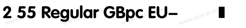 2 55 Regular GBpc EU字体转换